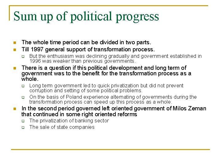 Sum up of political progress n n The whole time period can be divided