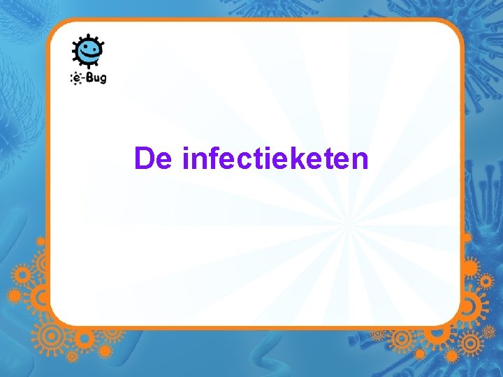 De infectieketen 