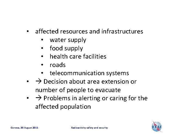  • affected resources and infrastructures • water supply • food supply • health