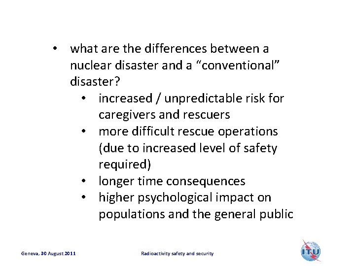  • what are the differences between a nuclear disaster and a “conventional” disaster?