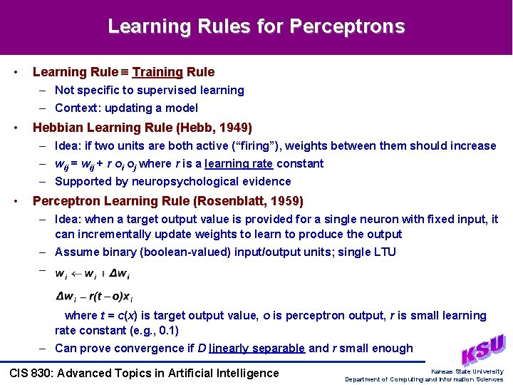 Learning Rules for Perceptrons • Learning Rule Training Rule – Not specific to supervised