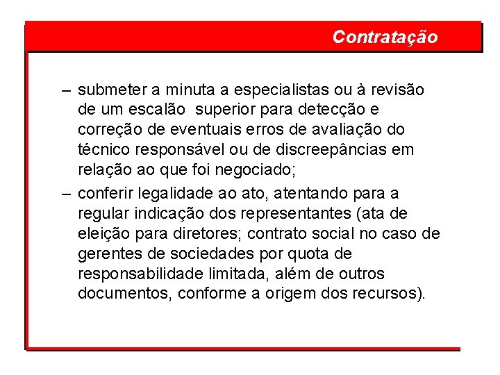  Contratação – submeter a minuta a especialistas ou à revisão de um escalão