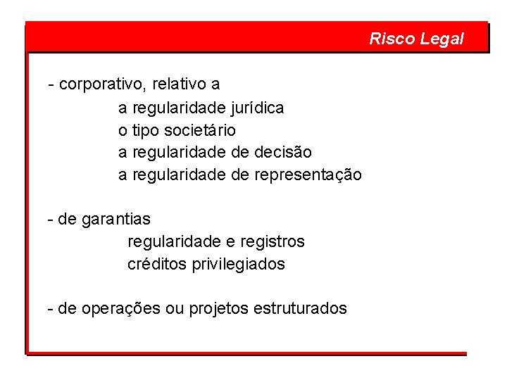  - corporativo, relativo a a regularidade jurídica o tipo societário a regularidade de