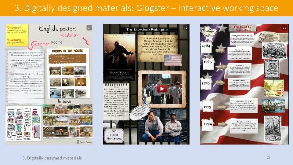 3. Digitally designed materials: Glogster – interactive working space 3. Digitally designed materials 28