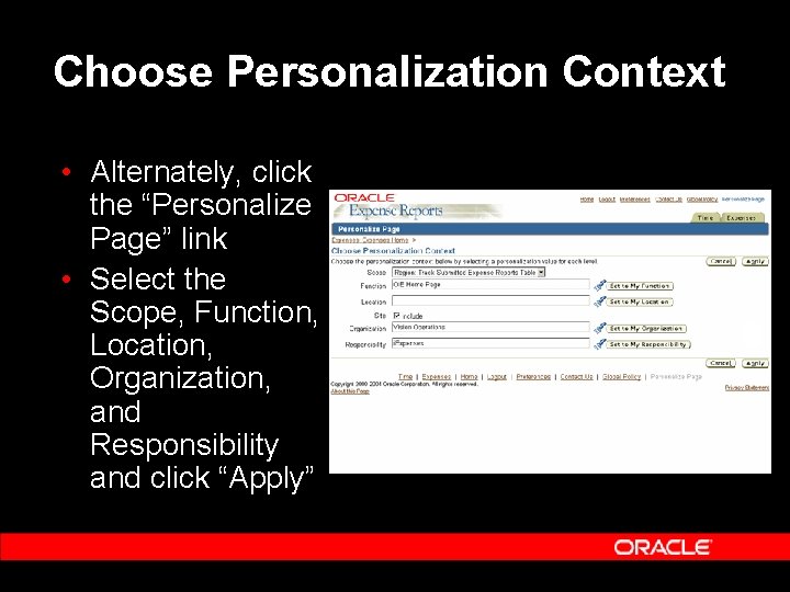 Choose Personalization Context • Alternately, click the “Personalize Page” link • Select the Scope,