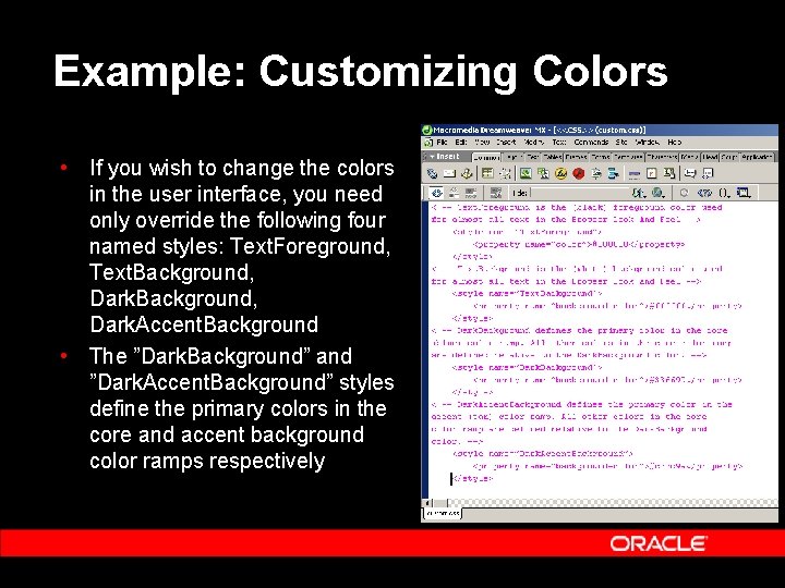 Example: Customizing Colors • If you wish to change the colors in the user