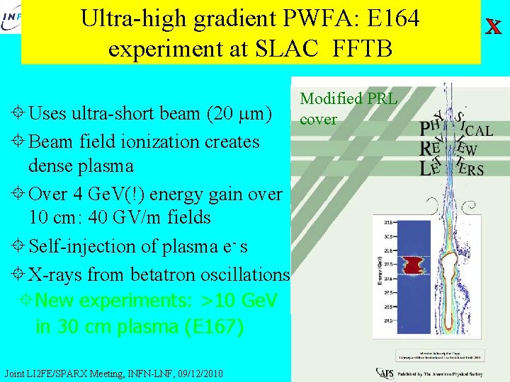 Ultra-high gradient PWFA: E 164 experiment at SLAC FFTB Uses ultra-short beam (20 m)