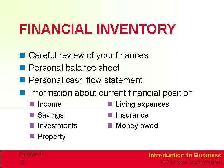 FINANCIAL INVENTORY n n Careful review of your finances Personal balance sheet Personal cash