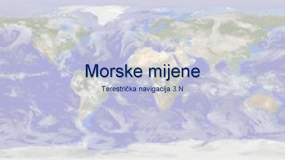 Morske mijene Terestrička navigacija 3. N 