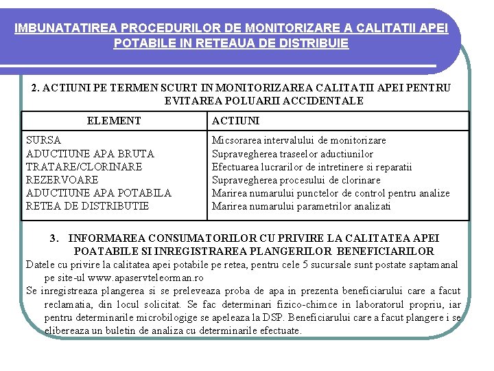 IMBUNATATIREA PROCEDURILOR DE MONITORIZARE A CALITATII APEI POTABILE IN RETEAUA DE DISTRIBUIE 2. .