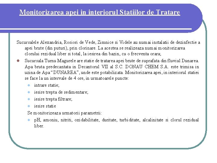 Monitorizarea apei in interiorul Statiilor de Tratare Sucursalele Alexandria, Rosiori de Vede, Zimnice si