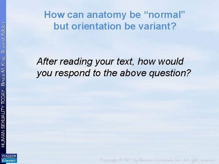 How can anatomy be “normal” but orientation be variant? After reading your text, how