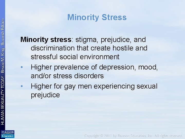 Minority Stress Minority stress: stigma, prejudice, and discrimination that create hostile and stressful social