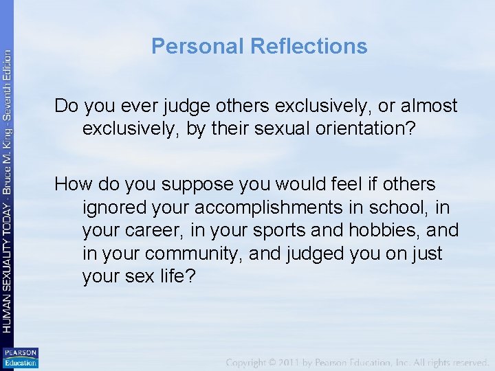 Personal Reflections Do you ever judge others exclusively, or almost exclusively, by their sexual