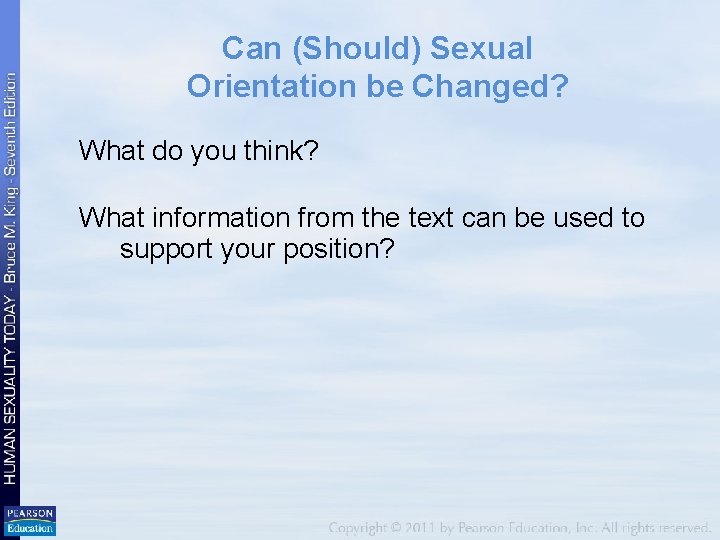 Can (Should) Sexual Orientation be Changed? What do you think? What information from the