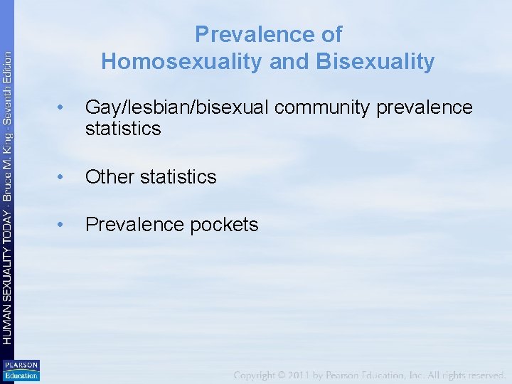 Prevalence of Homosexuality and Bisexuality • Gay/lesbian/bisexual community prevalence statistics • Other statistics •