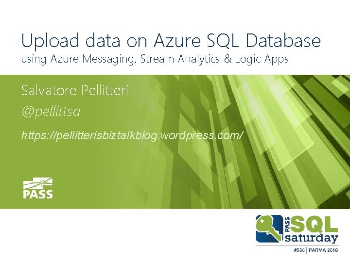 Upload data on Azure SQL Database using Azure Messaging, Stream Analytics & Logic Apps