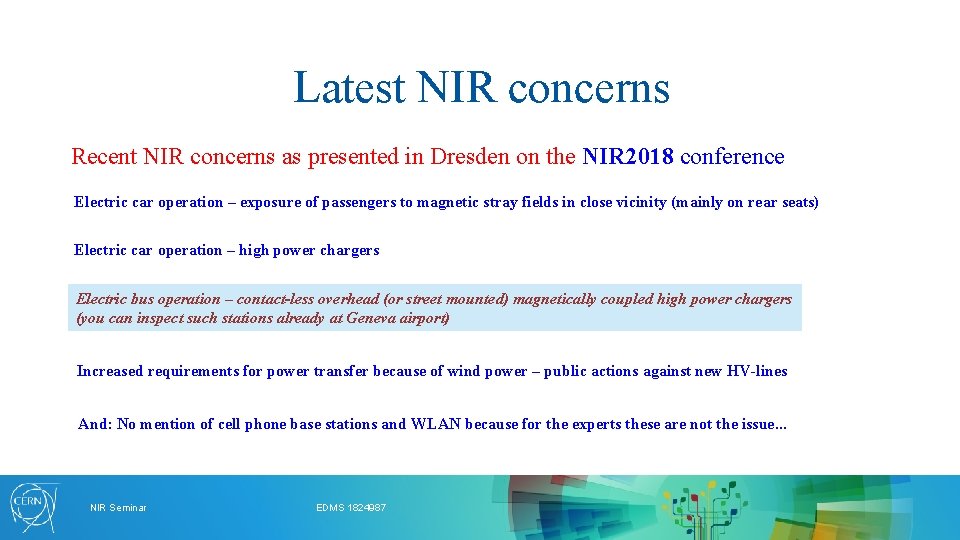 Latest NIR concerns Recent NIR concerns as presented in Dresden on the NIR 2018