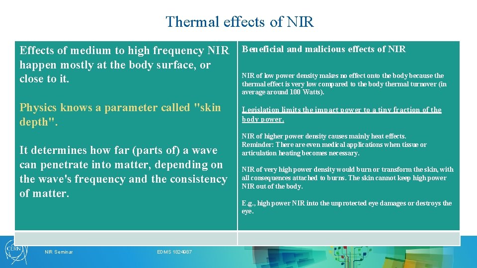 Thermal effects of NIR Effects of medium to high frequency NIR happen mostly at