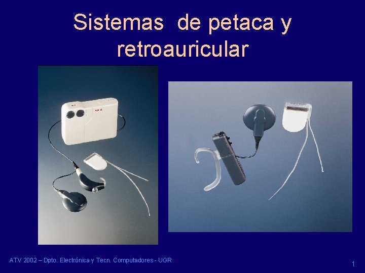 Sistemas de petaca y retroauricular ATV 2002 – Dpto. Electrónica y Tecn. Computadores - Sistemas de petaca y retroauricular ATV 2002 – Dpto. Electrónica y Tecn. Computadores -