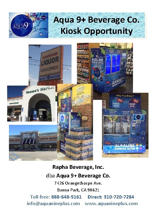 Aqua 9+ Beverage Co. Kiosk Opportunity Rapha Beverage, Inc. dba Aqua 9+ Beverage Co.