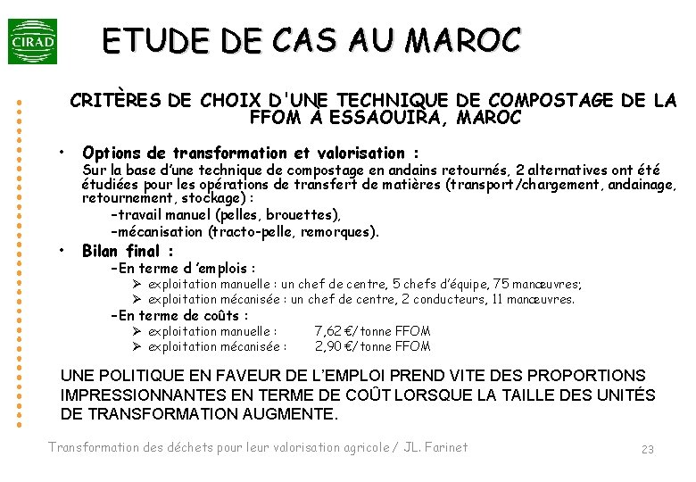 ETUDE DE CAS AU MAROC CRITÈRES DE CHOIX D'UNE TECHNIQUE DE COMPOSTAGE DE LA