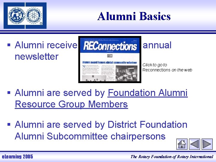 Alumni Basics § Alumni receive Re. Connections, newsletter annual Click to go to Reconnections