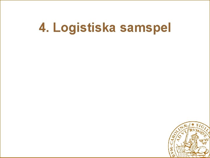 4. Logistiska samspel 