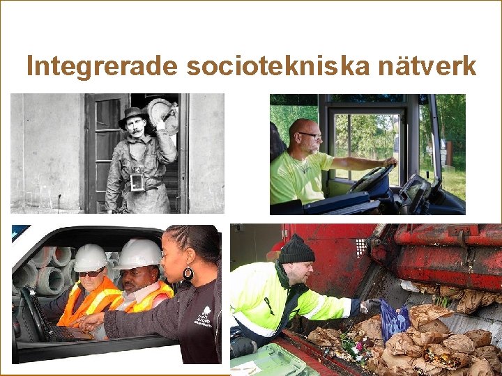 Integrerade sociotekniska nätverk 