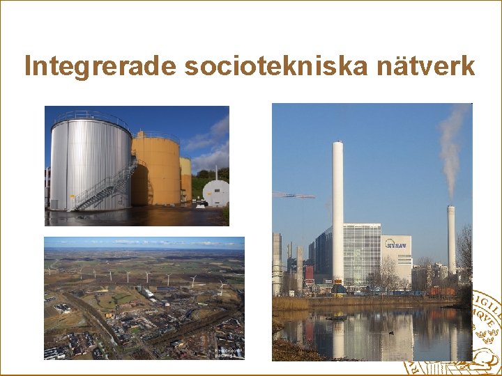 Integrerade sociotekniska nätverk 