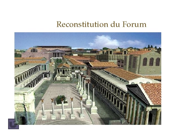 Reconstitution du Forum 