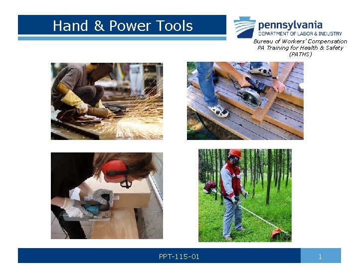 Hand & Power Tools Bureau of Workers’ Compensation PA Training for Health & Safety