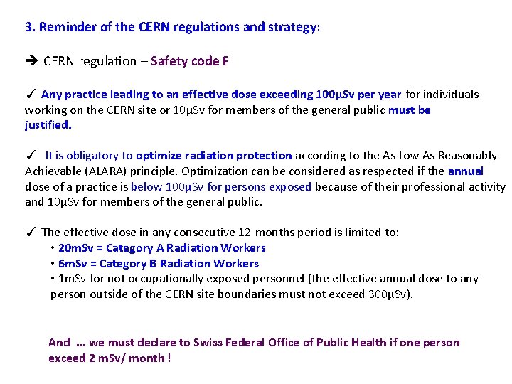 3. Reminder of the CERN regulations and strategy: CERN regulation – Safety code F