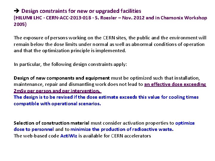  Design constraints for new or upgraded facilities (HILUMI LHC ‐ CERN‐ACC‐ 2013‐ 018