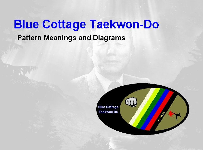 Blue Cottage Taekwon-Do Pattern Meanings and Diagrams 