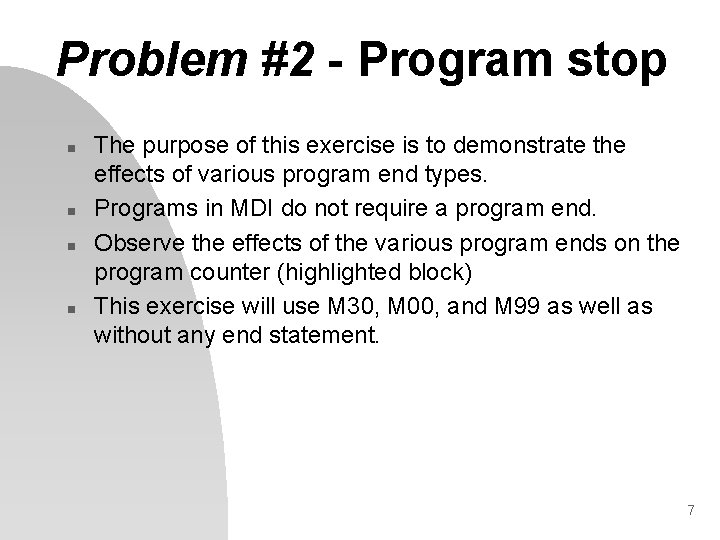 Problem #2 - Program stop n n The purpose of this exercise is to