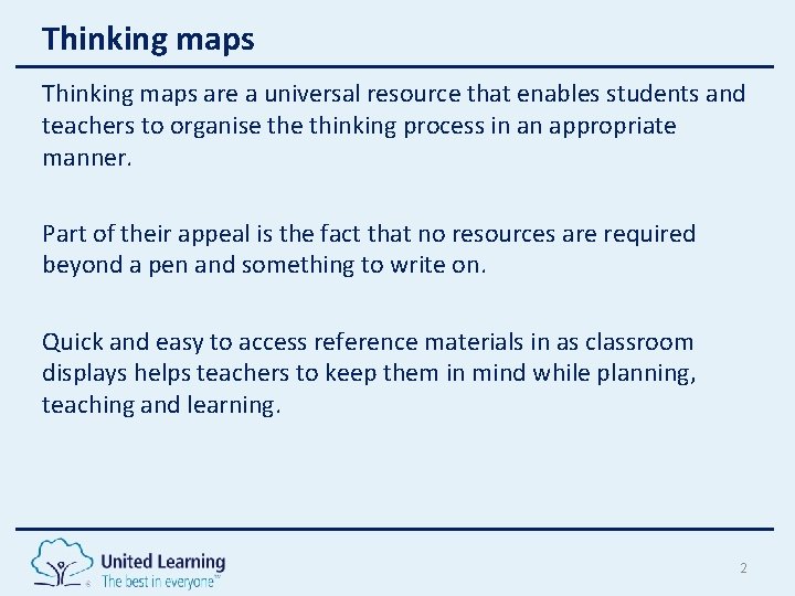 Thinking maps are a universal resource that enables students and teachers to organise thinking