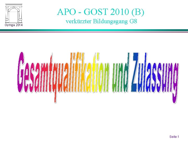 APO - GOST 2010 (B) Gymga 2014 verkürzter Bildungsgang G 8 Seite: 1 1