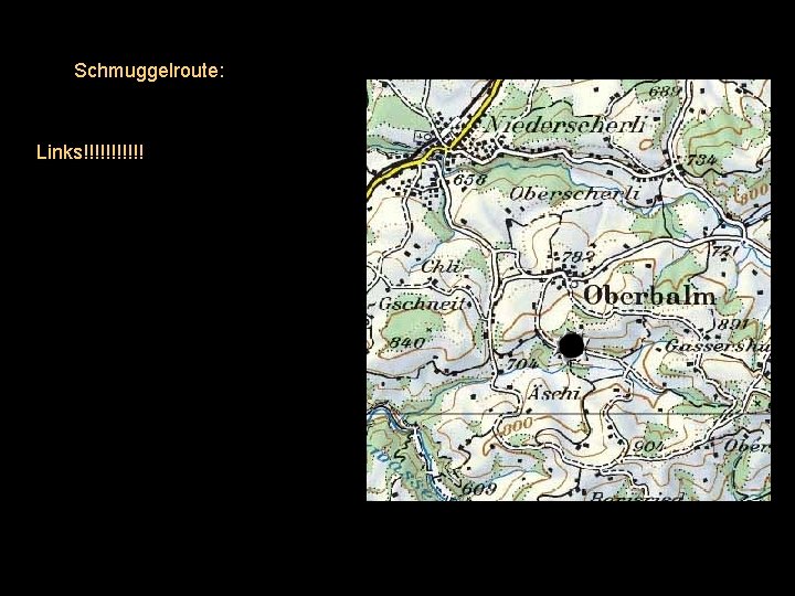 Schmuggelroute: Links!!!!!! 