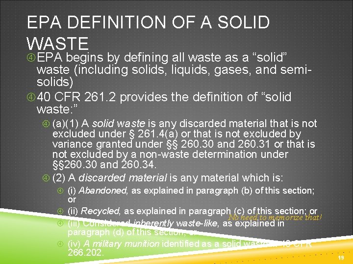 EPA DEFINITION OF A SOLID WASTE EPA begins by defining all waste as a
