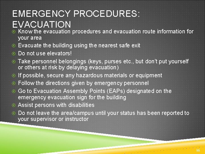 EMERGENCY PROCEDURES: EVACUATION Know the evacuation procedures and evacuation route information for your area