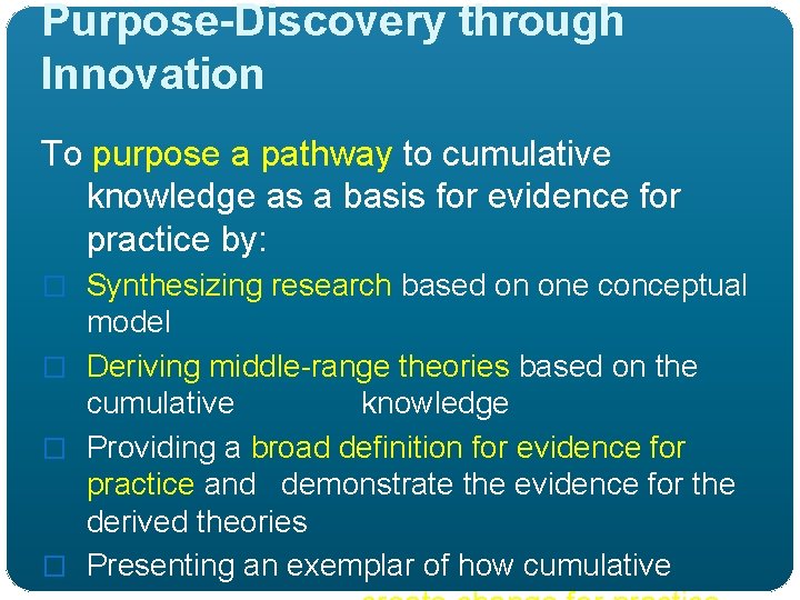 Purpose-Discovery through Innovation To purpose a pathway to cumulative knowledge as a basis for