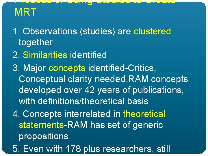 Process of Using Studies to Create MRT 1. Observations (studies) are clustered together 2.
