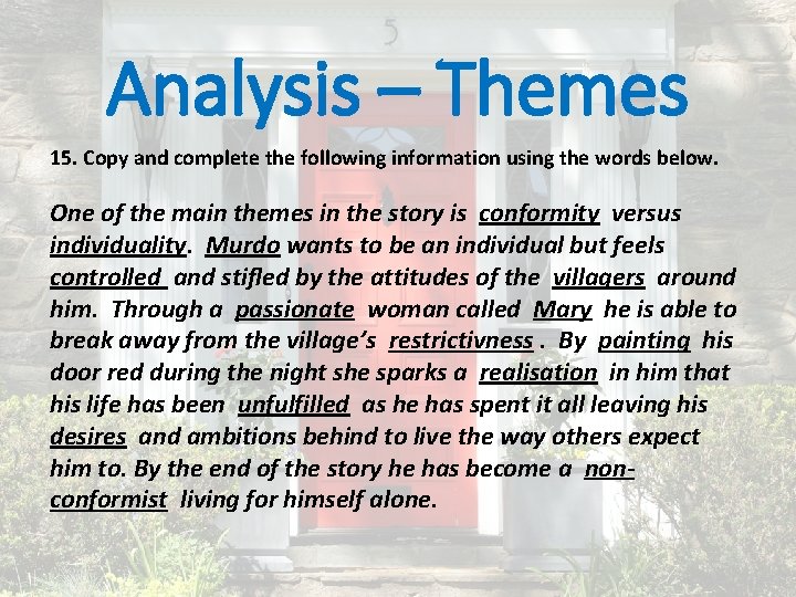 Analysis – Themes 15. Copy and complete the following information using the words below.