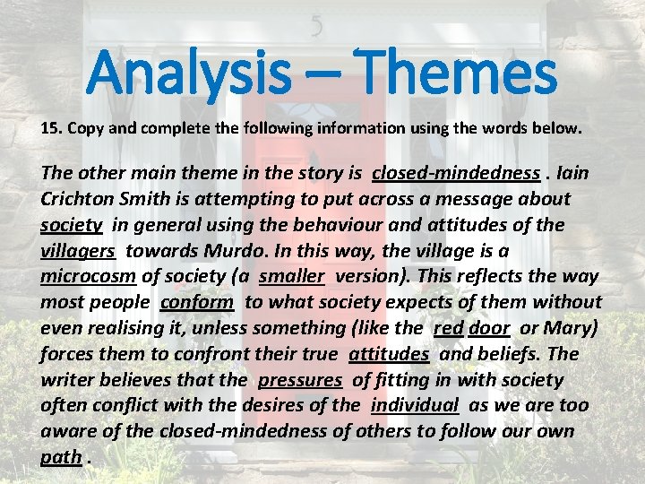 Analysis – Themes 15. Copy and complete the following information using the words below.