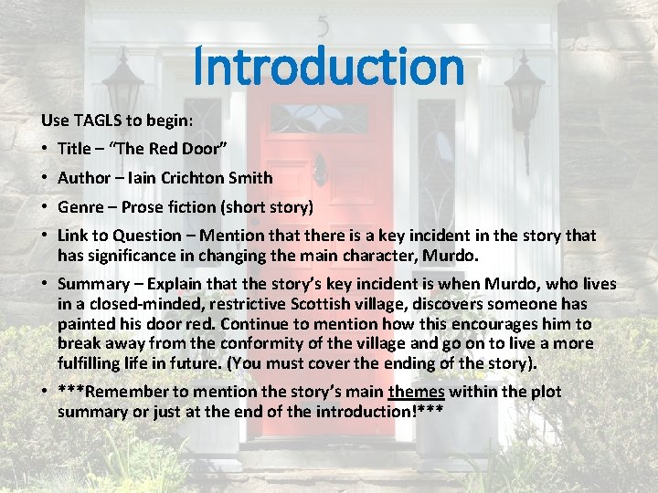 Introduction Use TAGLS to begin: • Title – “The Red Door” • Author –