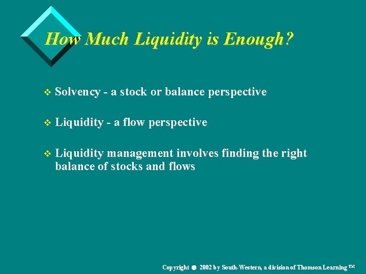 How Much Liquidity is Enough? v Solvency - a stock or balance perspective v