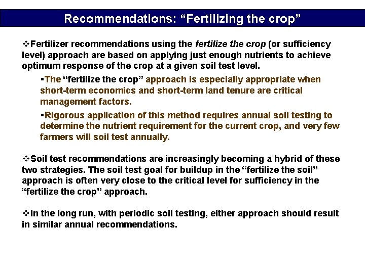 Recommendations: “Fertilizing the crop” v. Fertilizer recommendations using the fertilize the crop (or sufficiency