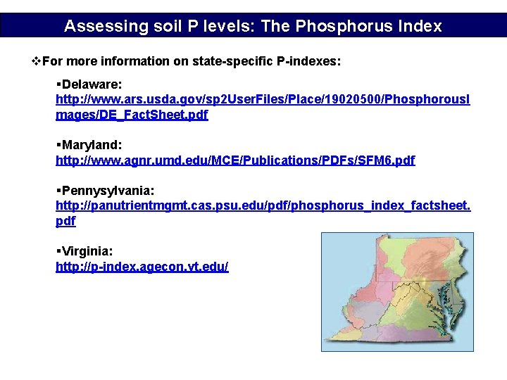 Assessing soil P levels: The Phosphorus Index v. For more information on state-specific P-indexes: