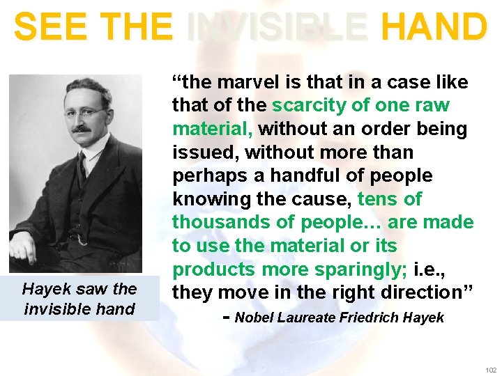 SEE THE INVISIBLE HAND Hayek saw the invisible hand “the marvel is that in SEE THE INVISIBLE HAND Hayek saw the invisible hand “the marvel is that in